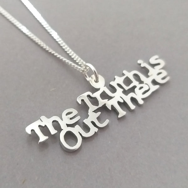 The Truth is out there Sterling Silver handmade Pendant
