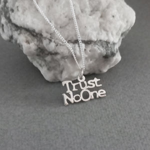 Trust No One Sterling Silver Handmade Pendant