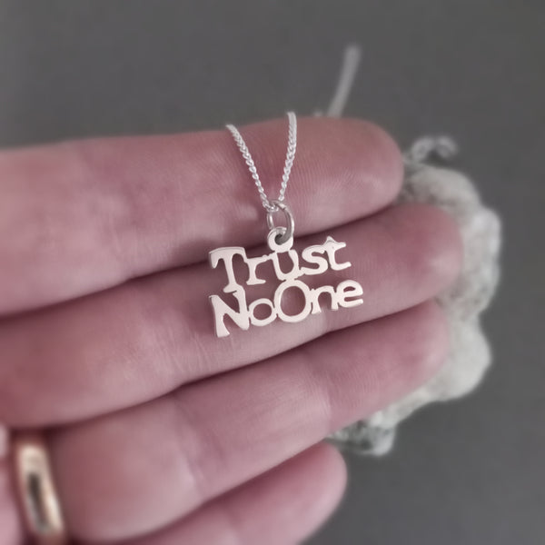 Trust No One Sterling Silver Handmade Pendant