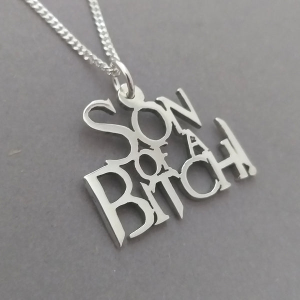 Son of a B*tch! Sterling Silver handmade Pendant