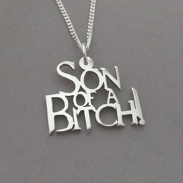 Son of a B*tch! Sterling Silver handmade Pendant