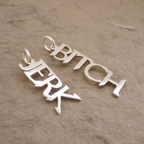 Bitch / Jerk Sterling Silver Pendants