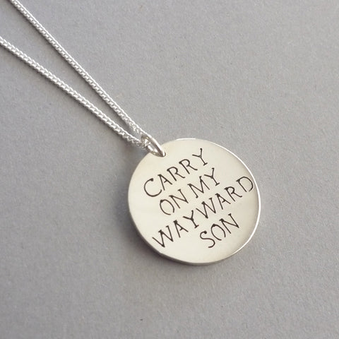 Carry on My Wayward Son Sterling Silver Handmade Pendant