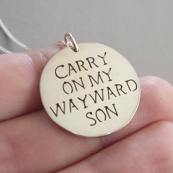 Carry on My Wayward Son Sterling Silver Handmade Pendant