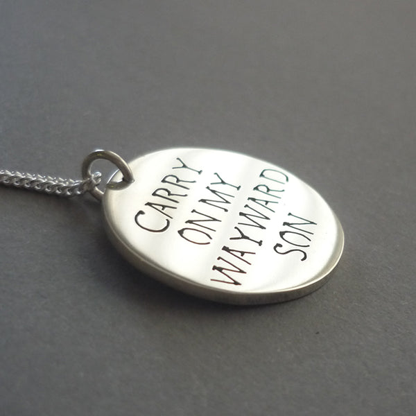 Carry on My Wayward Son Sterling Silver Handmade Pendant